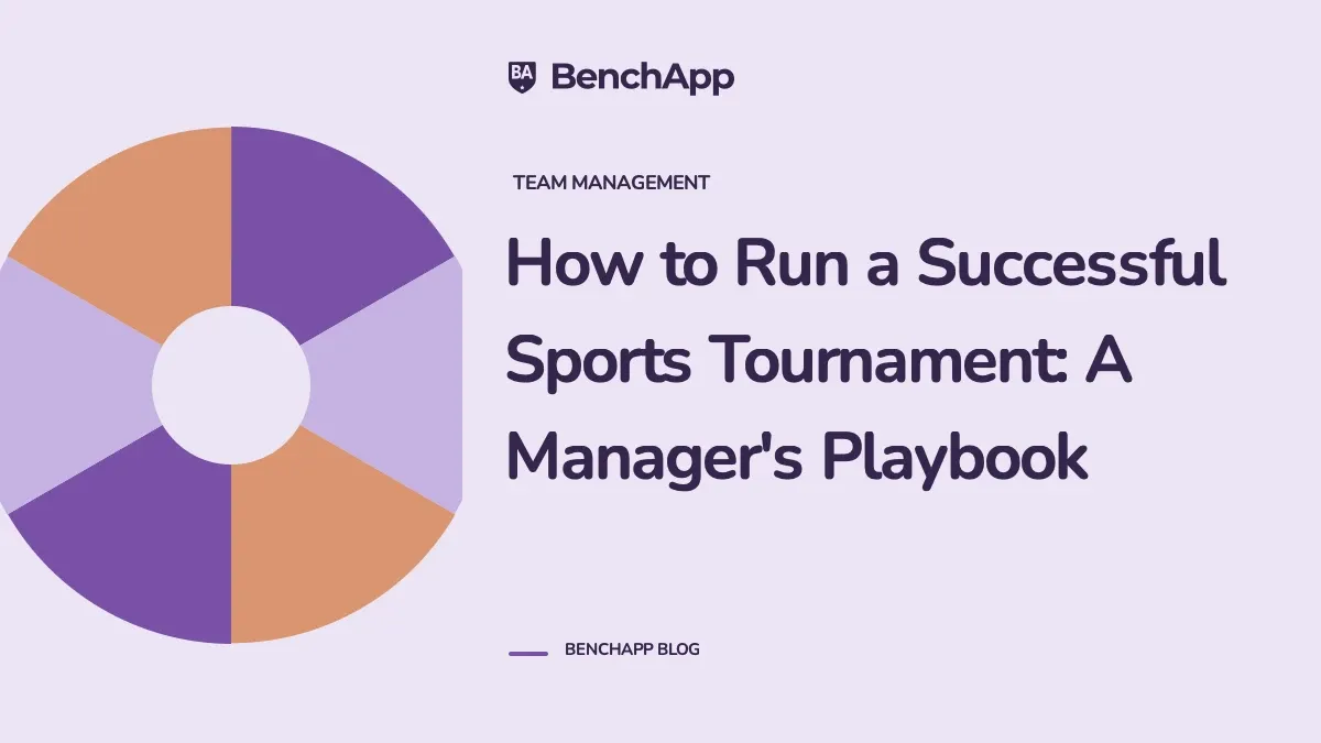 How to Run a Successful Sports Tournament: A Manager's Playbook